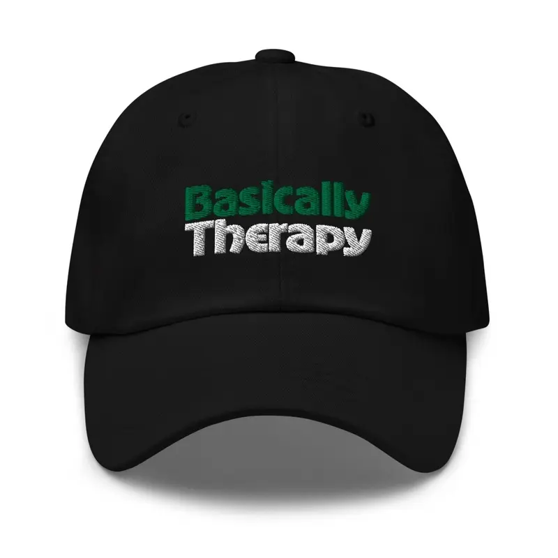 Basically Therapy Dad Hat